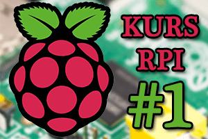 Raspberry Pi w robotyce amatorskiej – #1 – wprowadzenie