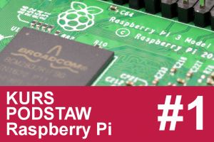 Raspberry Pi kurs od podstaw – #1 – wstęp, spis treści