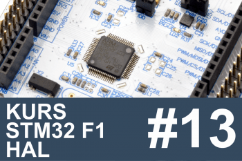Kurs STM32 F1 HAL – #13 – podsumowanie, nowa seria?