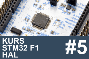 Kurs STM32 F1 HAL – #5 – komunikacja z komputerem, UART